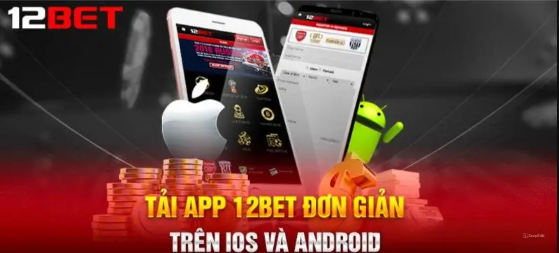 Hướng dẫn tải app 12bet đơn giản