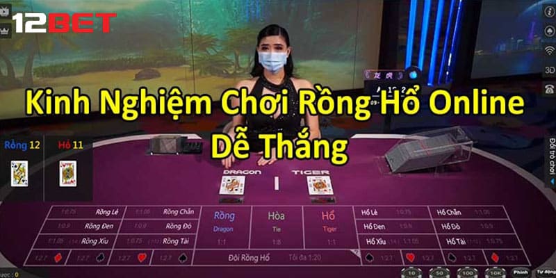 Kinh nghiệm chơi rồng hổ 12bet hiệu quả 